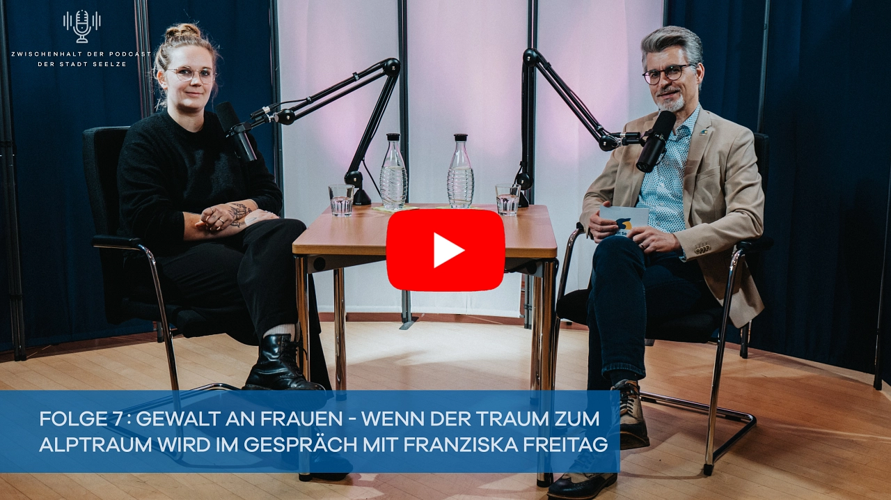 Podcast Zwischenhalt:Folge 7 Gewalt an Frauen Wenn der Traum zum Alptraum wird mit Franziska Freitag&nbsp;&copy;&nbsp;Stadt Seelze